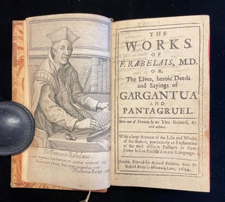 Item #012776 The Works of F. Rabelais, M. D. Or, The Lives, Heroic Deeds and Sayings of Gargantua...