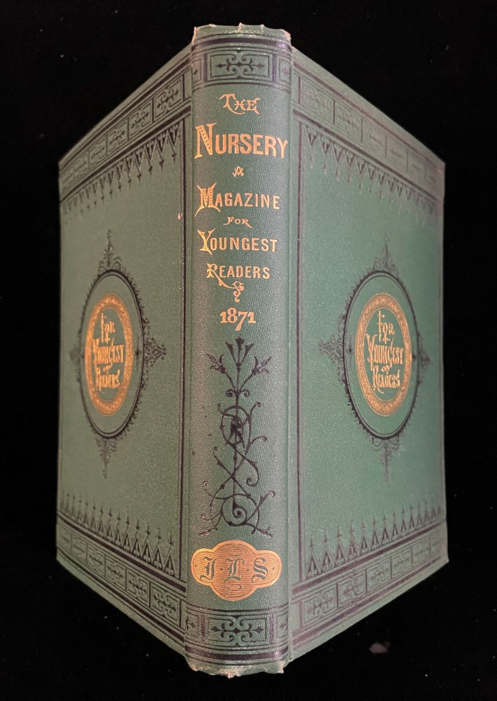 Item #012793 THE NURSERY A MONTHLY MAGAZINE FOR YOUNGEST READERS VOLUME IX (with) X. Alfred Selwyn Emily Carter, George Cooper, contributing authors.
