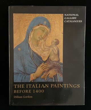 Item #012801 THE ITALIAN PAINTINGS BEFORE 1400 : National Gallery, London, 29 November 1989-28...