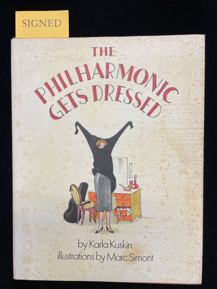 Item #012818 THE PHILHARMONIC GETS DRESSED. Karla Simont Marc . Kuskin, illustrations, story by.