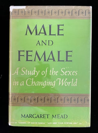 Item #012869 MALE AND FEMALE: A STUDY OF THE SEXES IN A CHANGING WORLD. Margaret Mead