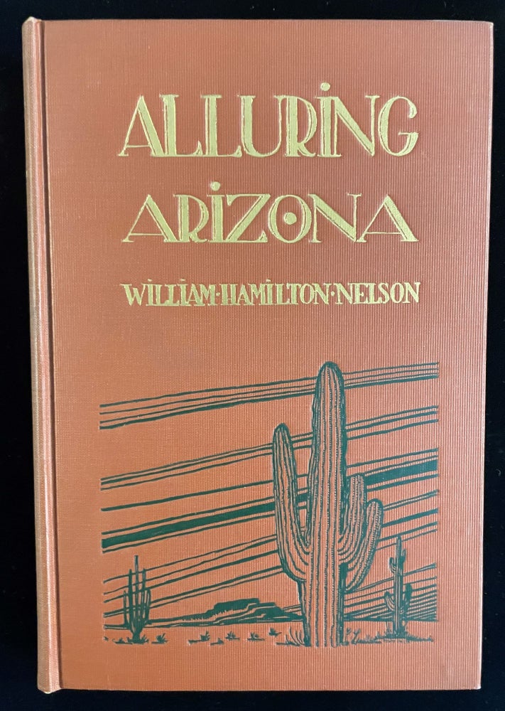 Item #012894 ALLURING ARIZONA. William Hamilton Nelson.