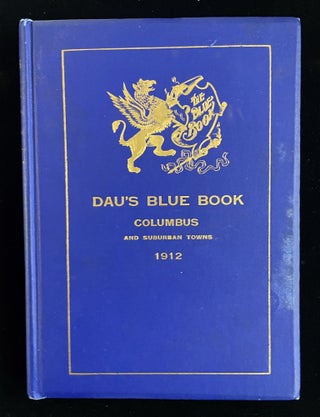 Item #012899 DAU'S BLUE BOOK COLUMBUS AND SUBURBAN TOWNS 1912. Ohio Columbus
