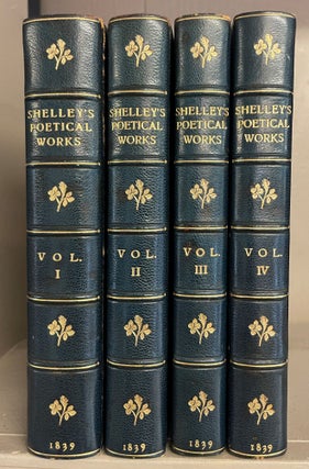 Item #012912 THE POETICAL WORKS OF PERCY BYSSHE SHELLEY EDITED BY MRS. SHELLEY (4 volumes...