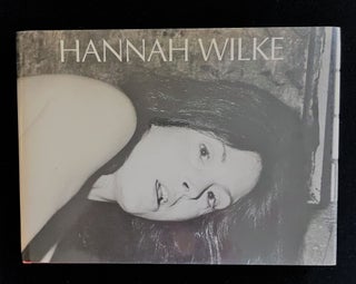 Item #012913 HANNAH WILKE A RETROSPECTIVE. Hannah . Thomas H. Kochheiser Wilke, writing by