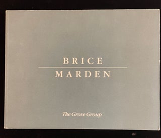 Item #012931 BRICE MARDEN: The Grove Group. Robert Pincus-Witten, introuction
