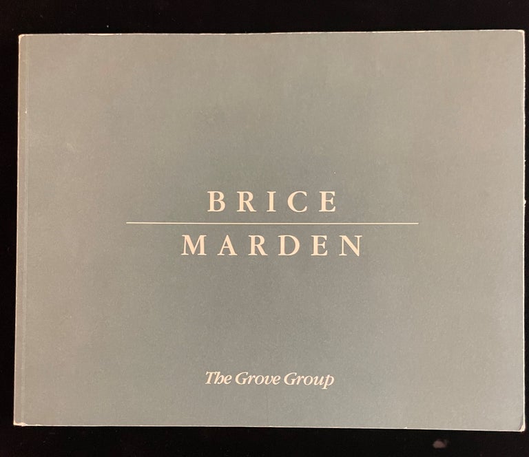 Item #012931 BRICE MARDEN: The Grove Group. Robert Pincus-Witten, introuction.