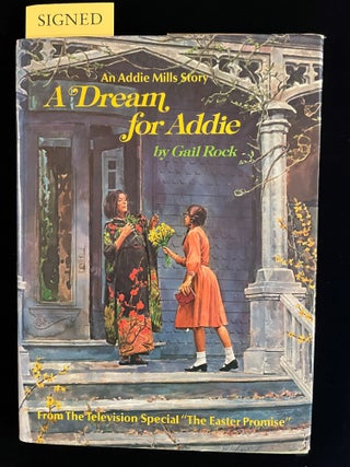 Item #012938 A DREAM FOR ADDIE (An Addie Mills Story). Gail Rock