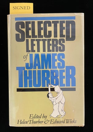 Item #012970 SELECTED LETTERS OF JAMES THURBER. James. Thurber Thurber, Helen, Edward Weeks