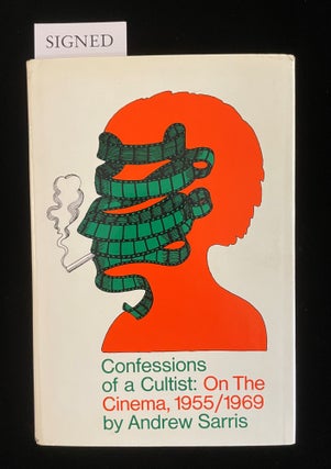 Item #012979 CONFESSIONS OF A CULTIST: ON THE CINEMA 1959/1969. Andrew. . Glaser Sarris, Milton,...