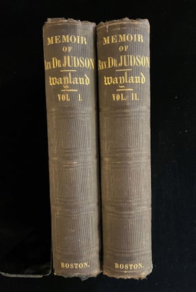 Item #012998 A Memoir of the Life and Labors of the Rev. Adoniram Judson. (2 vol set). ADONIRAM...