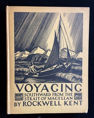 Item #013043 VOYAGING SOUTHEARD FROM THE STRAIGHT OF MAGELLAN. Rockwell. Canfield Kent, Dorothy