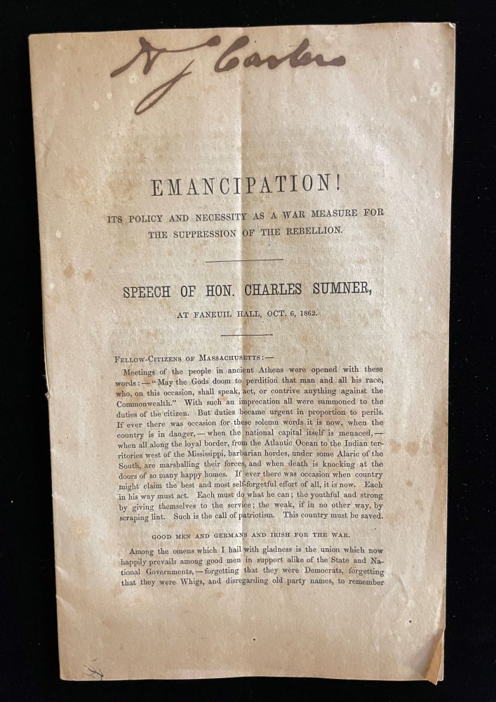 Item #013047 EMANCIPATION ! ITS POLICY AND NECESSITY AS A WAR MEASURE FOR THE SUPPRESSION OF THE RBELLION. Charles Sumner.