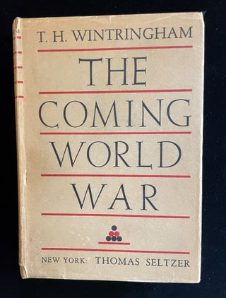 Item #013053 THE COMING WORLD WAR. Thomas Henry Wintringham