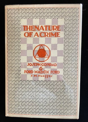 Item #013072 THE NATURE OF A CRIME. Joseph Conrad, Ford Madox Ford, H. M. Hueffer