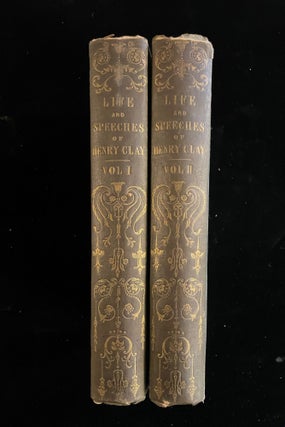 Item #013084 Life and Speeches of the Hon. Henry Clay in Two Volumes. Daniel Mallory, Henry Clay