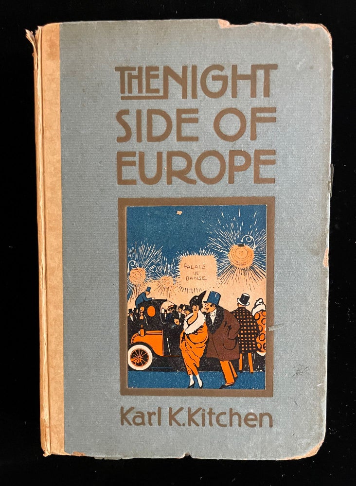 Item #013086 THE NIGHT SIDE OF EUROPE AS SEEN BY A BROADWAYITE ABROAD. Karl K. Roth Kitchen, Herb, illustrations by.