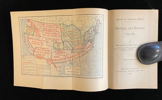 Item #013087 Division and Reunion: 1829 - 1889 (Epochs of American History). Woodrow Wilson