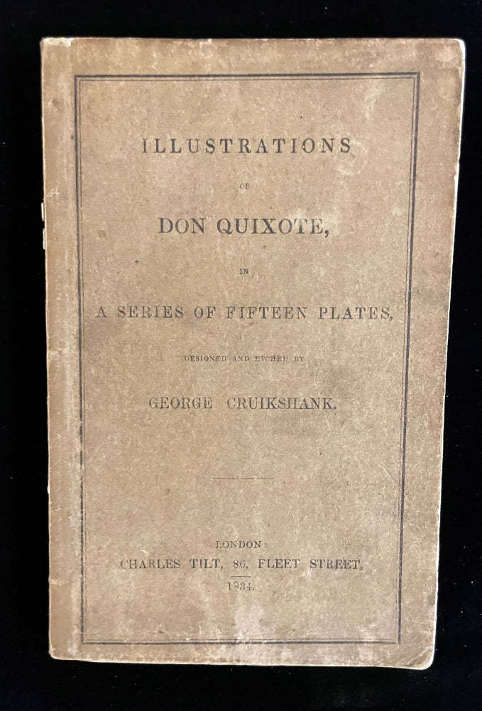 Item #013088 Illustrations of Don Quixote in a Series of Fifteen Plates. George CRUIKSHANK.