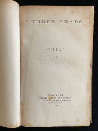 Item #013096 Three Years in Chili. Mrs. George B. MERWIN