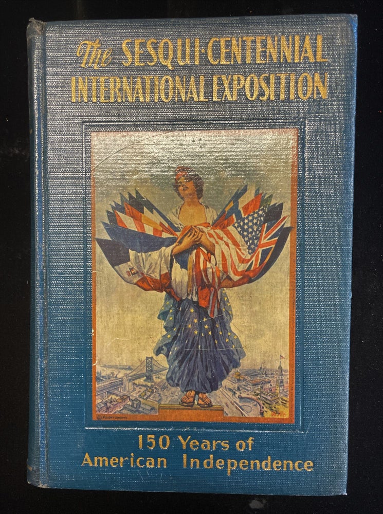 Item #013105 The Sesqui-Centennial International Exposition: a Record Based on Official Data and Departmental Reports. E. L. Austin, Odell Hauser, Philadelphia.