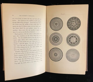 THE TURNER'S COMPANION: Containing Instructions in Concentric, Elliptic, and Eccentric Turning; also Various Plates of Chucks, Tools, and Instruments; and Directions for Using the Eccentric Cutter, Drill, Vertical Cutter, and Circular Rest; with Patterns, and Instructions for Working Them