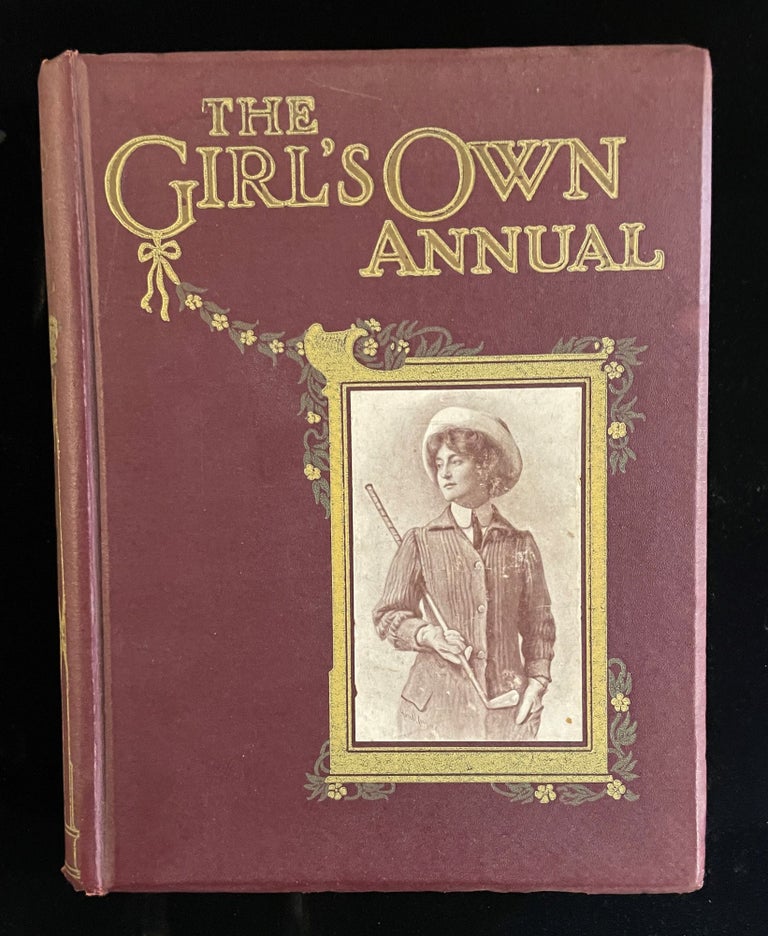 Item #013121 THE GIRL'S OWN ANNUAL Volume 34. Flora Klickmann, W. E. Spradbery.