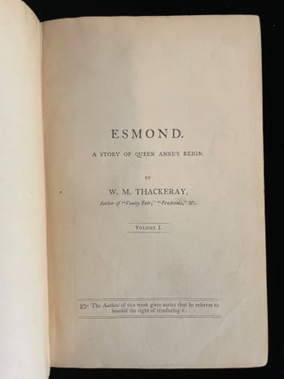 The History of Henry Esmond, Esq. a Colonel in the Service of Her Majesty Q. Anne. Written by himself.