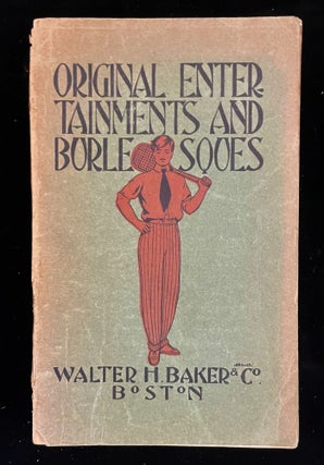 Item #013143 Original Entertainments and Burlesques for Stage Or School. George Melville Baker