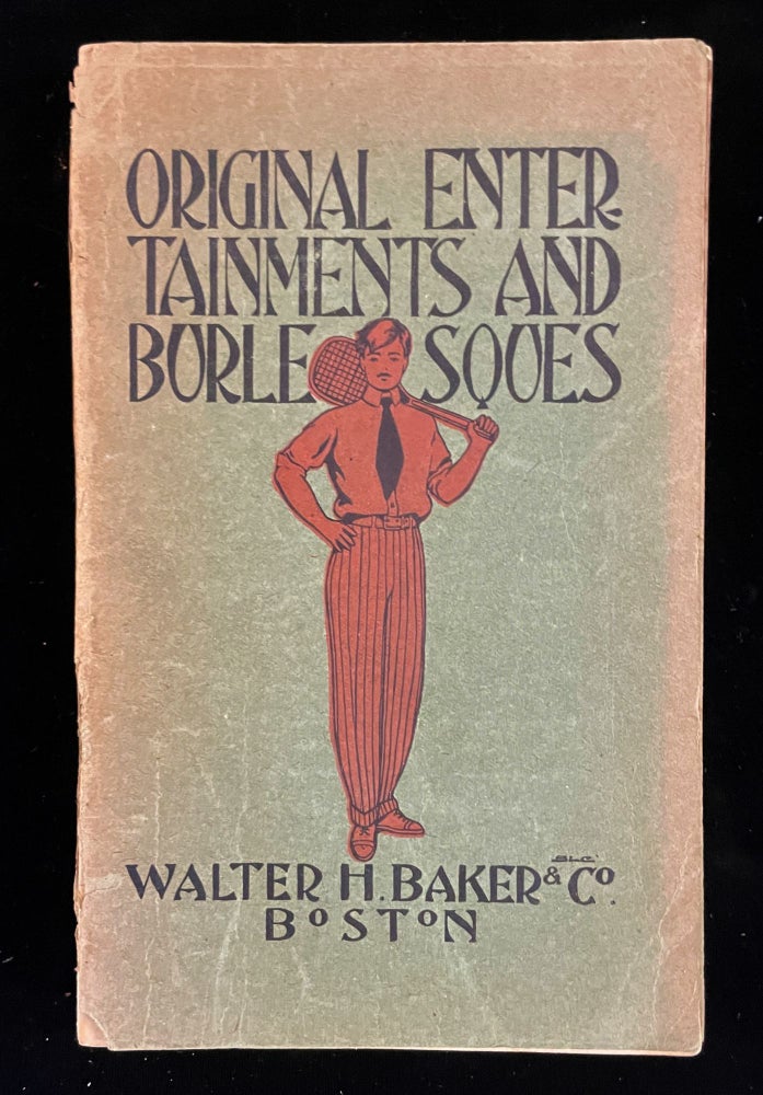 Item #013143 Original Entertainments and Burlesques for Stage Or School. George Melville Baker.