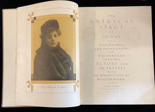 The American Stage Of Today Biographies and Photographs of One Hundred Leading Actors and Actresses
