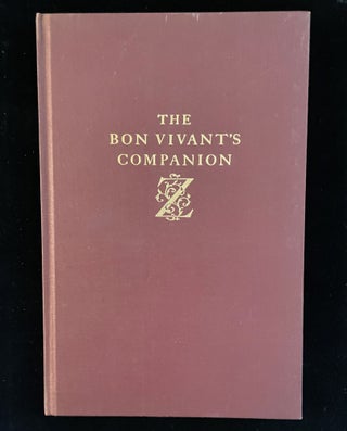 Item #013152 The Bon Vivant's Companion or How to Mix Drinks Containing directions for mixing...