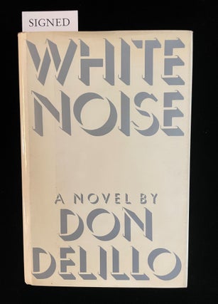 Item #013164 WHITE NOISE. Don DeLillo, Edmund Morris