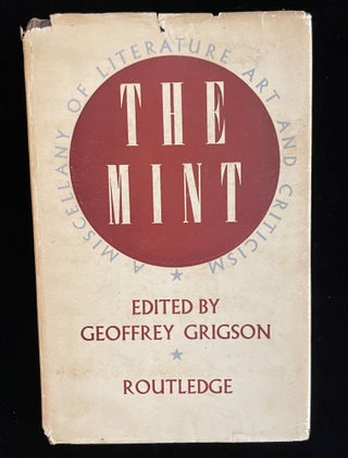 Item #013177 THE MINT: A MISCELLANY OF LITERATURE, ART AND CRITICISM. Greg Grigson, Anthony West,...