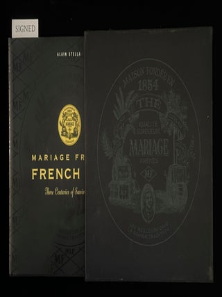 Item #013206 Mariage Freres French Tea: Three Centuries of Savior-Faire. Alain. Kitti Cha...