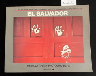 Item #013227 EL SALVADOR: WORK OF THIRTY PHOTOGRAPHERS. Carolyn . Harry Mattison Forche, Fae...