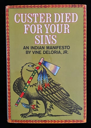 Item #013235 CUSTER DIED FOR YOUR SINS: AN INDIAN MANIFESTO. Vine Deloria Jr