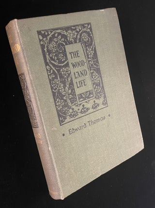 Item #013264 THE WOODLAND LIFE. Edward Thomas