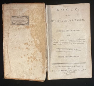 Item #013265 LOGIC: OR. THE RIGHT USE OF REASON IN THE INQUIRY AFTER THE TRUTH. WITH. Isaac Watts