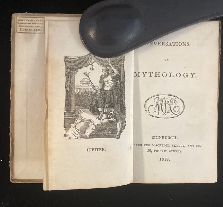 Item #013266 CONVERSATIONS OF MYTHOLOGY. John Mair, printer.