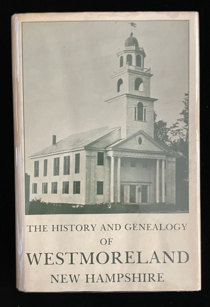 Item #013283 HISTORY OF WESTMORELAND (GREAT MEADOW) NEW HAMPSHIRE 1741 - 1970 AND GENEALOGIGICAL DATA. Westmoreland History Committee.