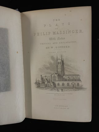 The Plays of Philip Massinger with Notes Critical and Explanatory