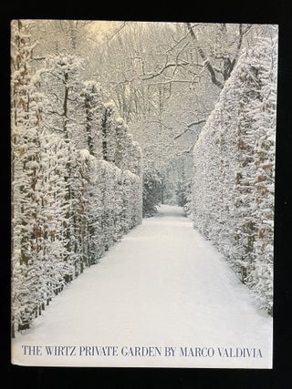 Item #013351 The Wirtz Private Garden by Marco Valdivia. Jacques Wirtz, Martin, Marco Peter ....