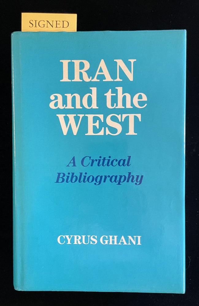 Item #013356 IRAN AND THE WEST: A CRITICAL BIOGRAPHY. Cyrus Gahni, Frances FitzGerald.
