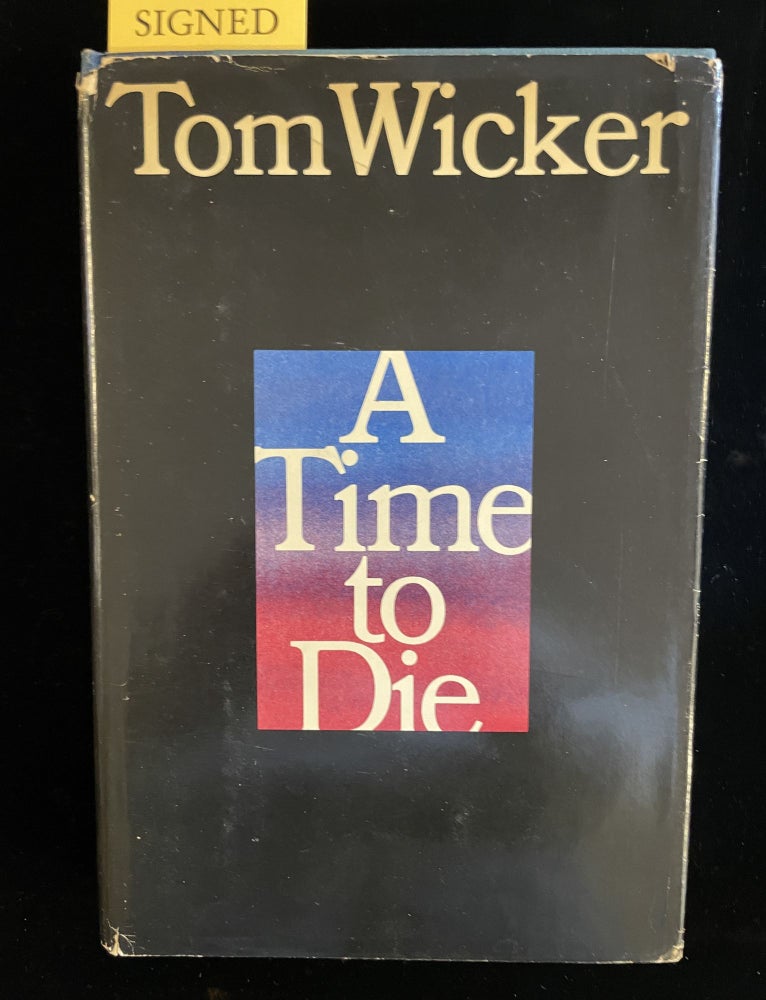 Item #013357 A TIME TO DIE. Tom Wicker.