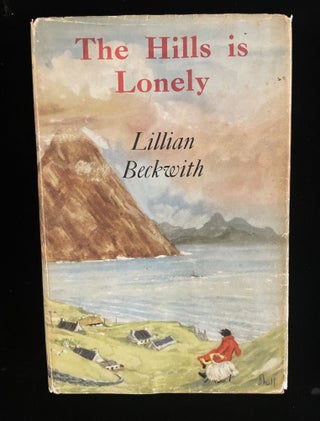 Item #013371 THE HILLS IS LONELY. Lillian. Hall Beckwith, Douglas, jacket esign, text decoration