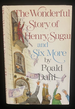 Item #013381 The Wonderful Story of Henry Sugar and Six More. Roald. Bacon Dahl, Paul, dustjacket...