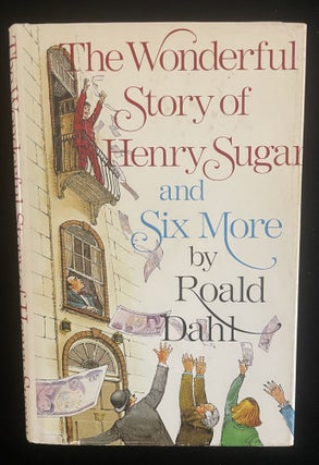 Item #013381 The Wonderful Story of Henry Sugar and Six More. Roald. Bacon Dahl, Paul, dustjacket...