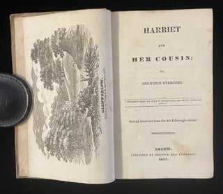 Item #013416 HARRIET AND HER COUSIN; OR, PREJUDICE OVERCOME