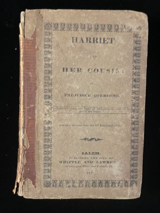 HARRIET AND HER COUSIN; OR, PREJUDICE OVERCOME